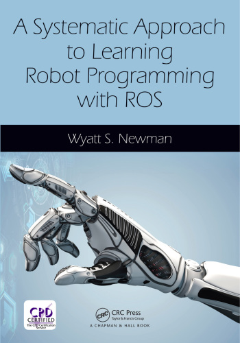 A Systematic Approach to Learning Robot Programming with ROS – eBook