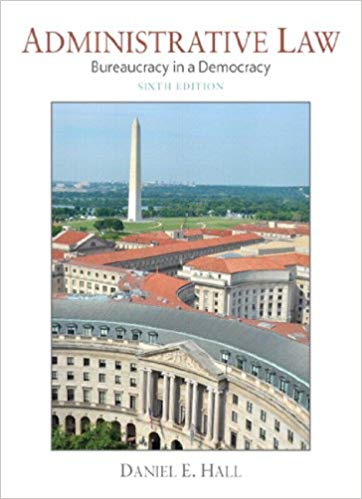 Administrative Law: Bureaucracy in a Democracy (6th Edition) – eBook PDF