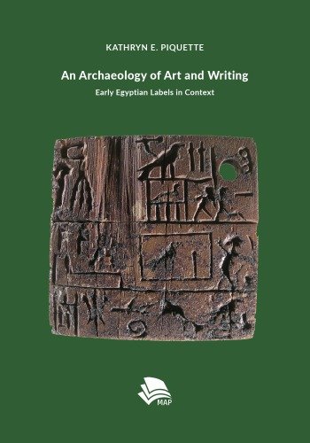 An Archaeology of Art and Writing: Early Egyptian Labels in Context – eBook PDF