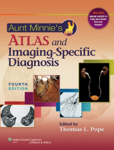 Aunt Minnie’s Atlas and Imaging-Specific Diagnosis (4th Edition) – eBooks