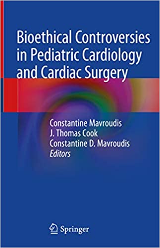 Bioethical Controversies in Pediatric Cardiology and Cardiac Surgery – eBook PDF