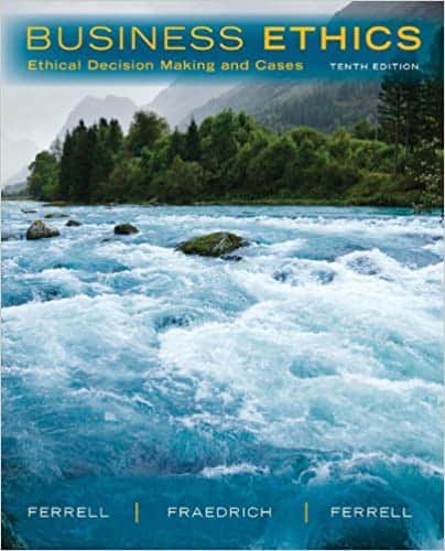 Business Ethics: Ethical Decision Making & Cases (10 Edition) – eBook PDF