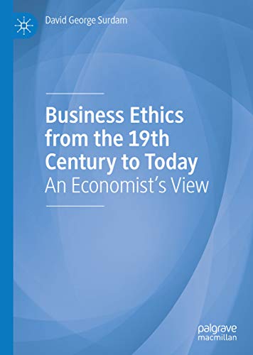 Business Ethics from the 19th Century to Today: An Economist’s View – eBook PDF