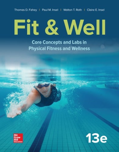 Fit and Well: Core Concepts and Labs in Physical Fitness and Wellness (13th Edition) – eBook PDF