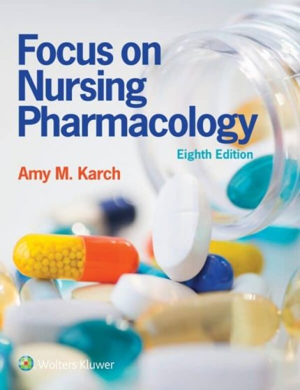 Focus on Nursing Pharmacology (8th Edition) – eBook PDF