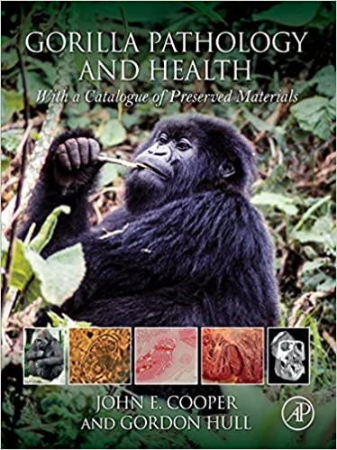 Gorilla Pathology and Health: With a Catalogue of Preserved Materials – eBook PDF