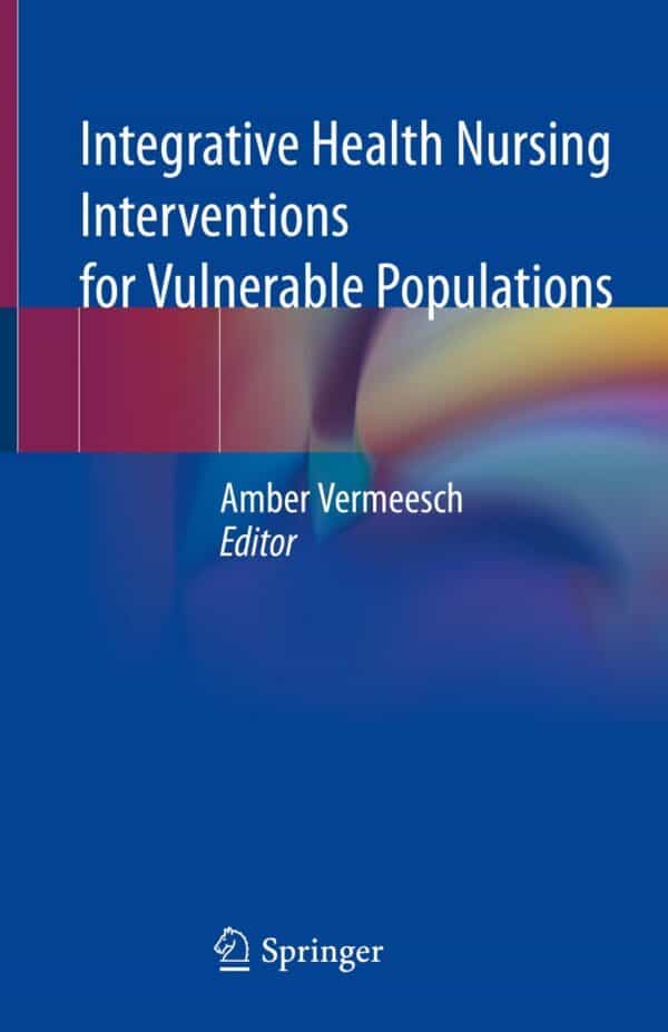 Integrative Health Nursing Interventions for Vulnerable Populations – eBook PDF