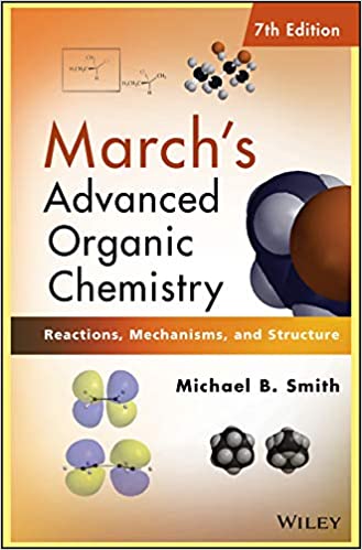 March’s Advanced Organic Chemistry (7th Edition) – eBook PDF