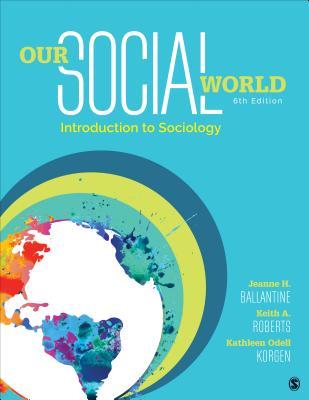 Our Social World: Introduction to Sociology (6th Edition) – eBook PDF