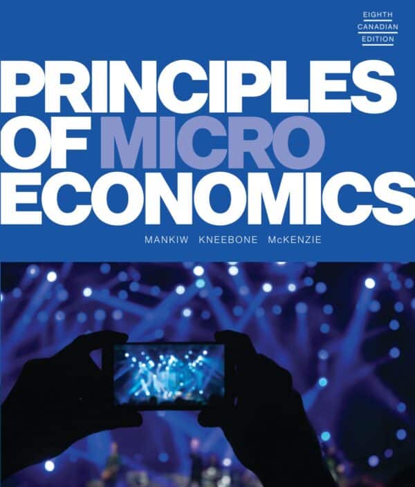 Principles of Microeconomics (8th Canadian Edition) – Mankiw/McKenzie/Kneebone – eBook PDF