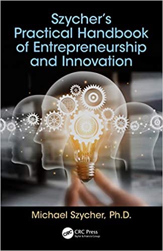 Szycher’s Practical Handbook of Entrepreneurship and Innovation – eBook PDF