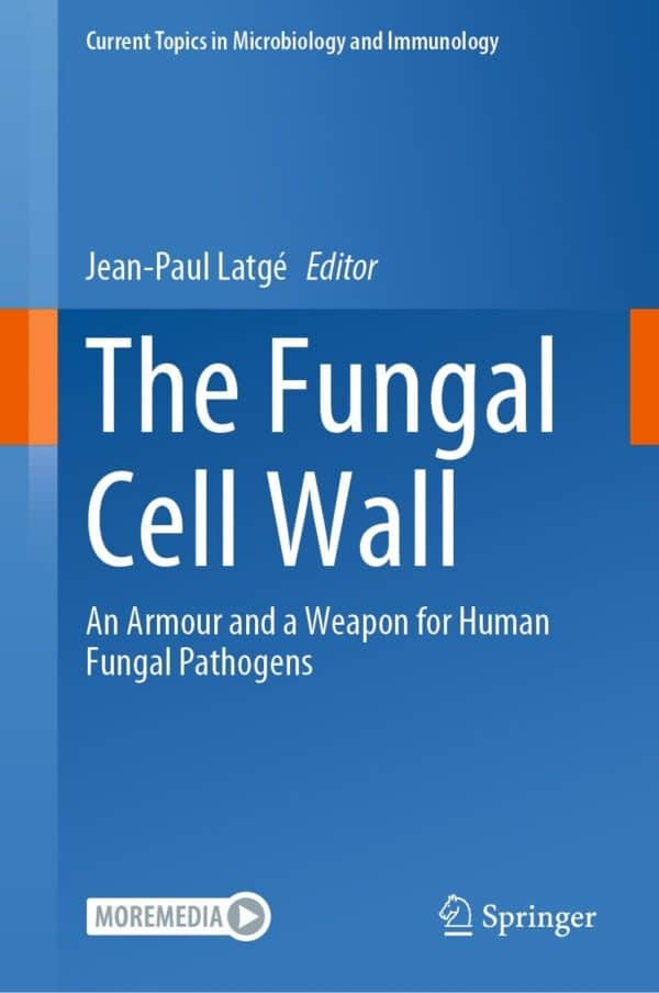 The Fungal Cell Wall: An Armour and a Weapon for Human Fungal Pathogens – eBook PDF