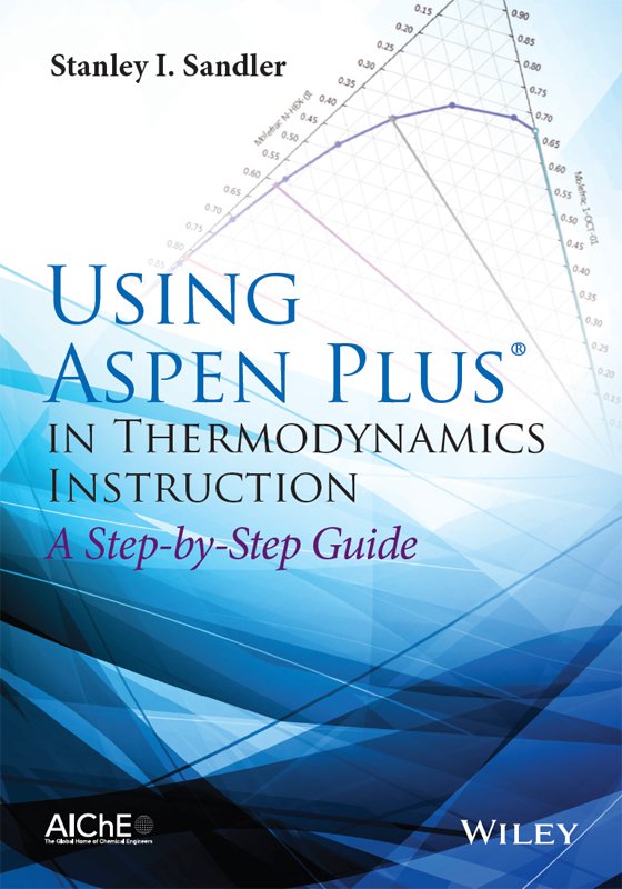 Using Aspen Plus in Thermodynamics Instruction: A Step-by-Step Guide – eBook PDF