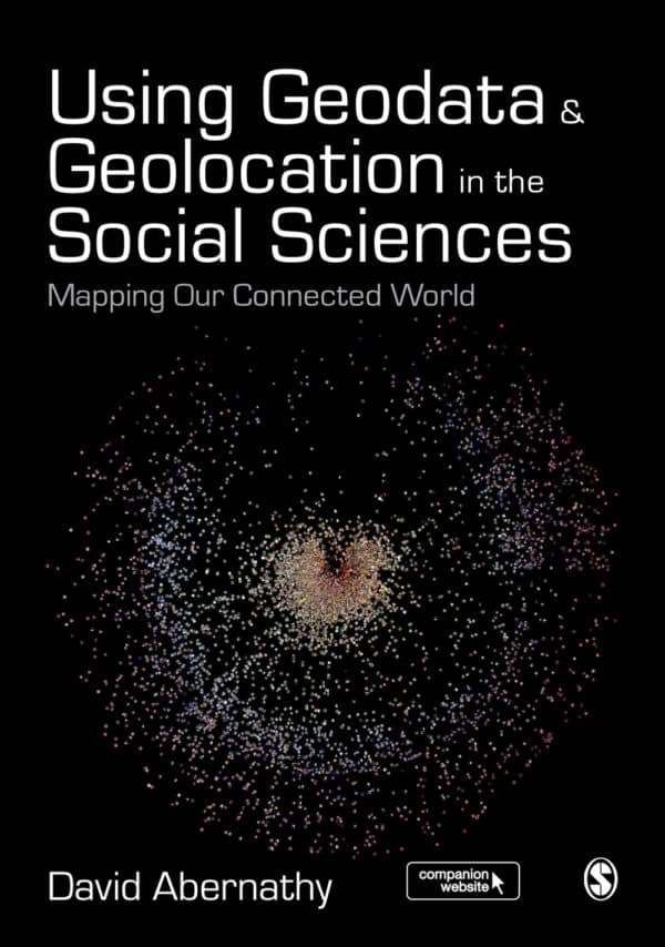 Using Geodata and Geolocation in the Social Sciences: Mapping our Connected World – eBook PDF