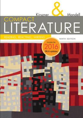 COMPACT Literature: Reading, Reacting, Writing (9th Edition) 2016 MLA Update eTextbook